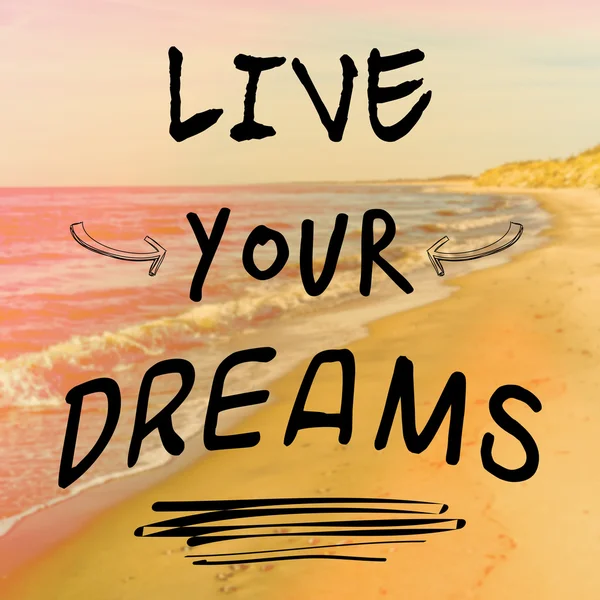 Motivational quote with phrase live your dreams — Stock Photo, Image