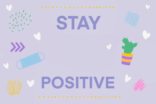 STAY POSITIVE background. Coronavirus concept