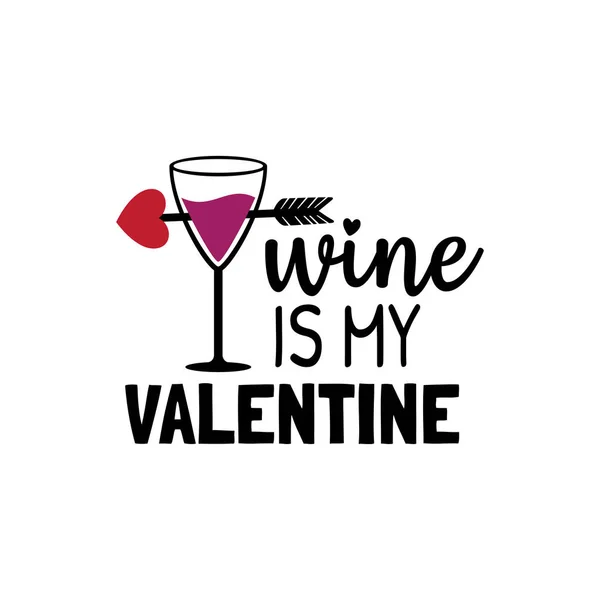 Wine drink is my valentine theme graphic design vector for greeting card and t shirt print — 스톡 벡터