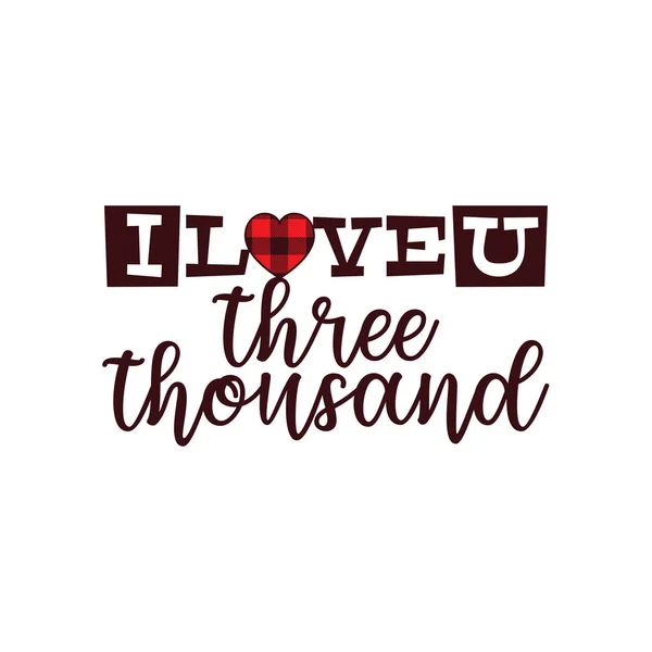 Buffalo plaid i love you three thousand valentine theme graphic design vector for greeting card and t shirt print — стоковый вектор