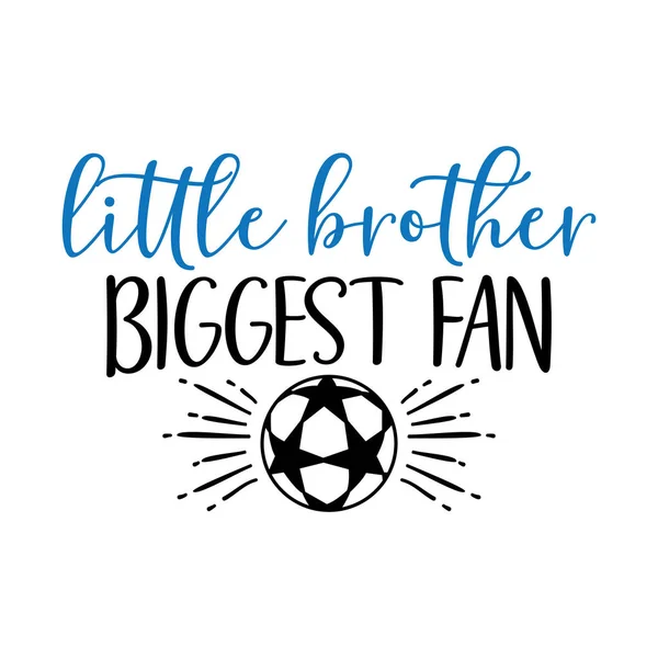 Младший брат самый большой фанат футбола семьи говорят или каламбур векторный дизайн для печати на наклейке, виниле, наклейке, кружку и футболку — стоковый вектор