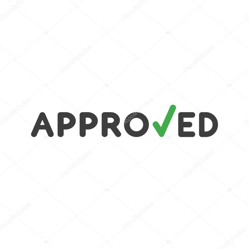 Flat design style vector concept of approved word with check mar