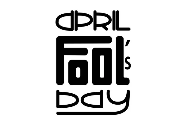 April Fool Day Vector Illustration Черные Буквы Белом Фоне — стоковый вектор