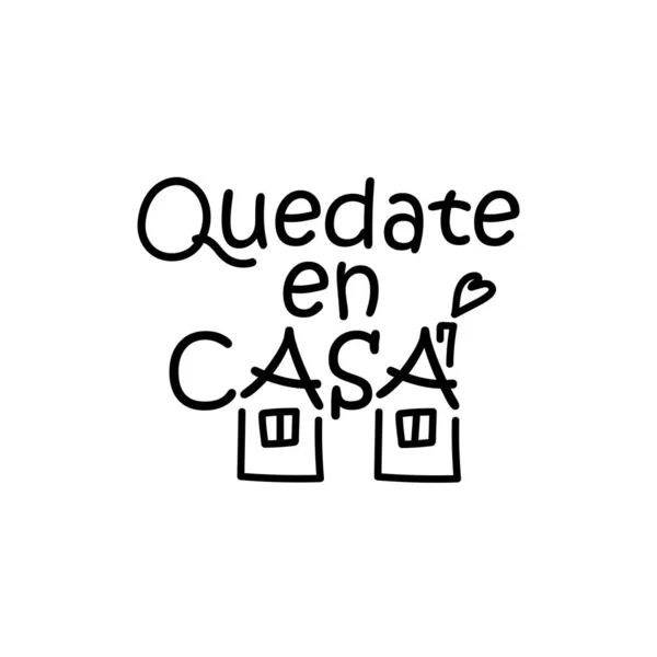 Bleiben Sie Hause Die Inschrift Ist Auf Spanisch Handgezeichnetes Motivationsposter — Stockvektor