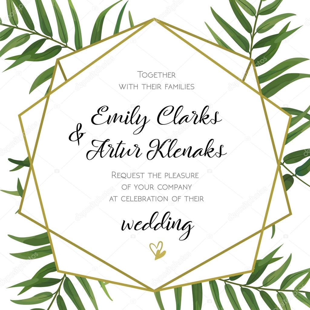 Wedding Invitation, floral invite card Design with green tropical forest palm tree leaves, forest fern greenery simple, geometric golden border hexagonal print. Vector cute garden greeting, copy space