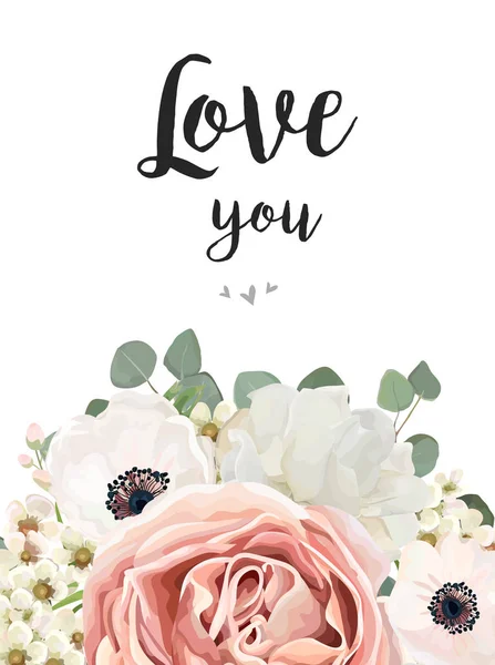 Vektor květinový design karty. Bílá růže kvetou růžové Anemone, vosk eukalypt větev, listové zeleně mix. S pozdravem, svatbu pozvat šablony. Rohu ohraničení rámce s citací "Love you". Valentýnské roztomilé rozložení — Stockový vektor
