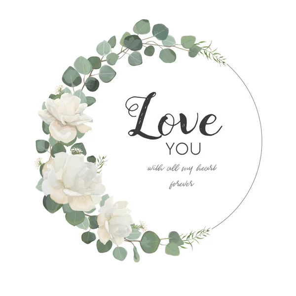 Tarjeta de diseño floral vectorial. Rosa blanca flor linda rama de eucalipto con hojas y vegetación mezcla corona redonda. Saludo, invitan a la boda template.Round marco frontera con amor que cita. Espacio de copia de licitación — Vector de stock