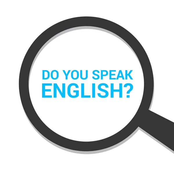 Η μεθοδος διδασκαλιας: Μεγεθυντικό οπτικό γυαλί με λέξεις μιλάτε Αγγλικά? — Διανυσματικό Αρχείο