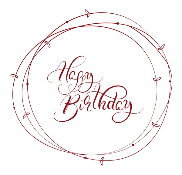 Marco redondo marrón abstracto y palabras caligráficas Feliz cumpleaños. Ilustración vectorial EPS10 — Vector de stock