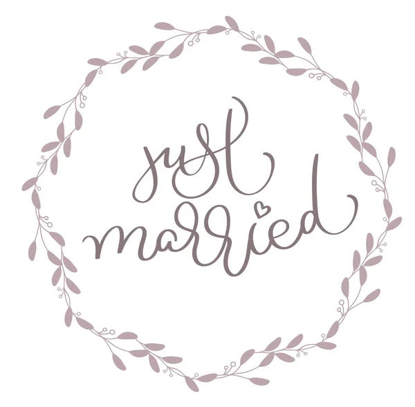 Just Married text in leaves round frame. Hand drawn Calligraphy lettering Vector illustration EPS10 — Stock Vector