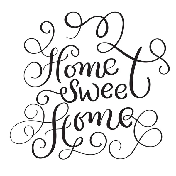 Home Sweet Home kelime beyaz arka plan üstünde. Vektör çizim Eps10 yazı elle çizilmiş hat