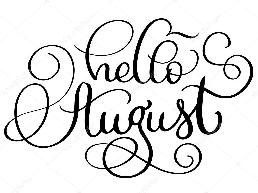 Hello August text on white background. Vintage Hand drawn Calligraphy lettering Vector illustration EPS10