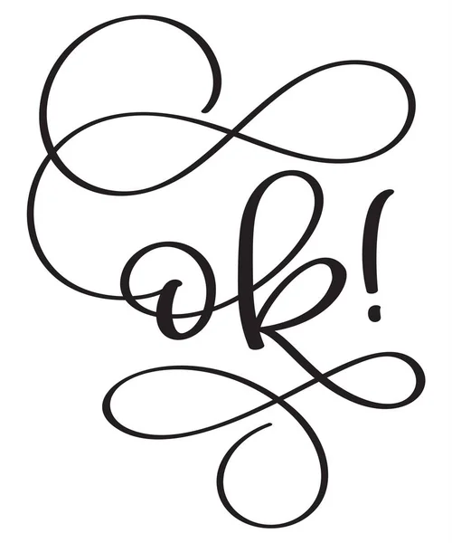 OK λέξη σε λευκό φόντο. Καλλιγραφία χέρι γράμματα εικονογράφηση διάνυσμα Eps10 — Διανυσματικό Αρχείο