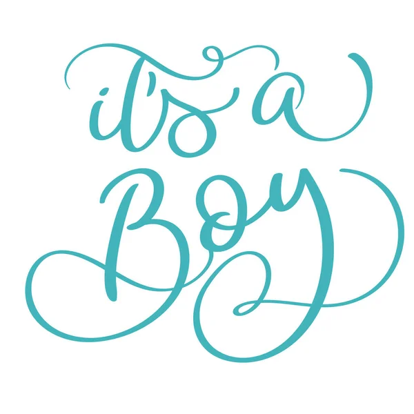 Its a boy text on white background. Hand drawn Calligraphy lettering Vector illustration EPS10 — Stock Vector