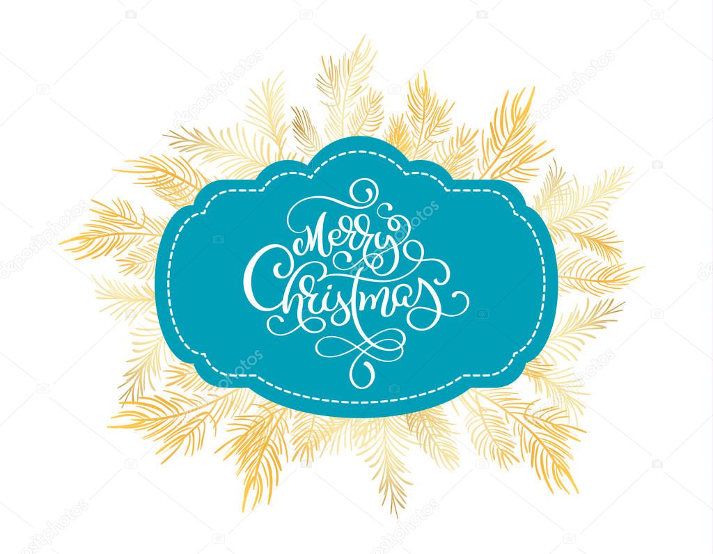 Christmas Greeting Card. Merry Christmas Calligraphy lettering with fir tree branches, vector illustration