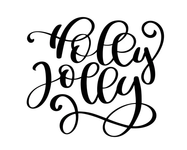 Holly Jolly kalligrafie belettering kerst zin. Hand getekende letters. vector tekst voor ontwerp wenskaarten foto overlays — Stockvector