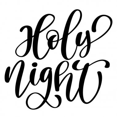 Metin kutsal gece - çizilmiş Noel ve yeni yıl kış tatil alıntı yazı el. Eğlenceli fırça mürekkep yazıt tebrik kartı veya afiş tasarımı için