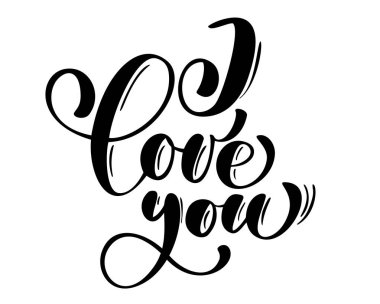 Metin kartpostal seviyorum. Sevgililer günü için ifade. Mürekkep çizim. Modern fırça hat. Beyaz arka plan üzerinde izole