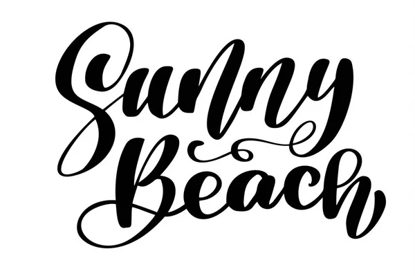 Sunny Beach text Letras dibujadas a mano Diseño de caligrafía manuscrita, ilustración vectorial, presupuesto para tarjetas de felicitación de diseño, tatuaje, invitaciones de vacaciones, superposiciones de fotos, impresión de camiseta, folleto, póster — Vector de stock