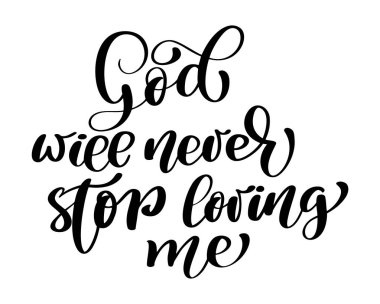 Tanrı asla beni metin sevmekten, tipografi tasarım christian için yazı teslim. Vektör çizim tasarım ve fotoğraf bindirmeleri, tişört baskı, el ilanı, afiş tasarımı için tatil tebrik kartı