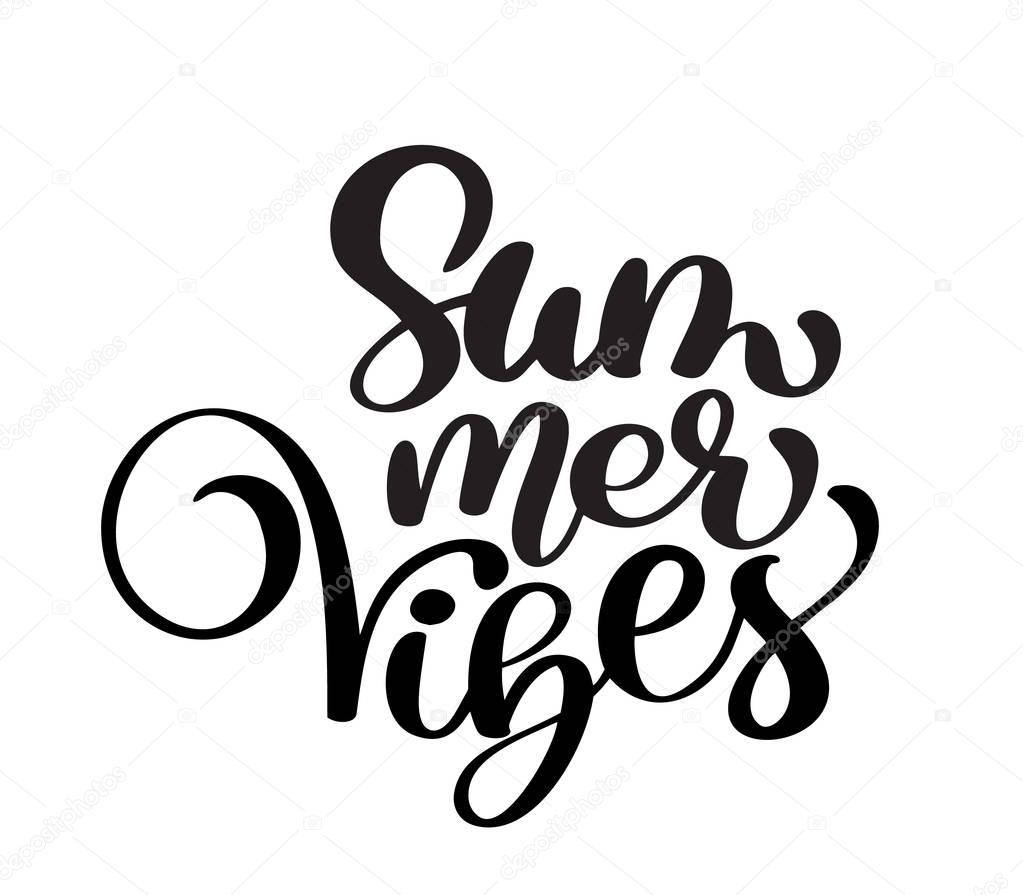 handwriting Summer vibes lettering vector logo illusrtation, Modern Calligraphy lettering on white. Vector illustration stock vector