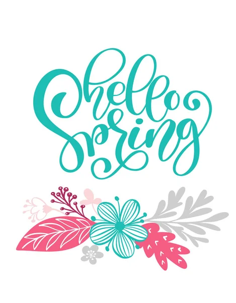 Hola Spring Texto dibujado a mano y diseño para tarjeta de felicitación. Cita de letras a mano de moda, gráficos de moda, impresión de arte escandinavo para carteles y diseño de tarjetas de felicitación. Cita caligráfica aislada — Vector de stock