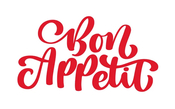 Cita inspiradora Letras Vector Bon Appetit. Letras de comida. Cepillo moderno caligrafía texto. Aislado sobre fondo blanco — Vector de stock