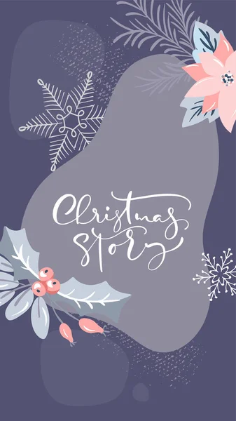 Weihnachtsdesign mit kalligrafischem Text Wintergeschichte. Vektor Social Media Vorlage mit bunten floralen Elementen. Modernes flaches Illustrationsdesign für den Urlaub — Stockvektor