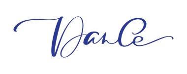 Vektör el motive edici ve ilham verici metin dansı çizdi. El yazısıyla yazılmış dans harfleri. Tasarımınız için kaligrafik öge