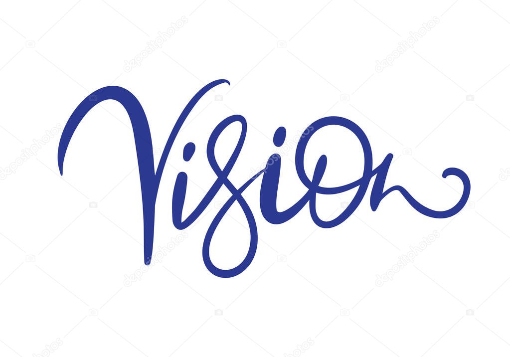 Vision vector calligraphic hand drawn text. Business concept logo label for any use, on a white background. Just place your own brand name.