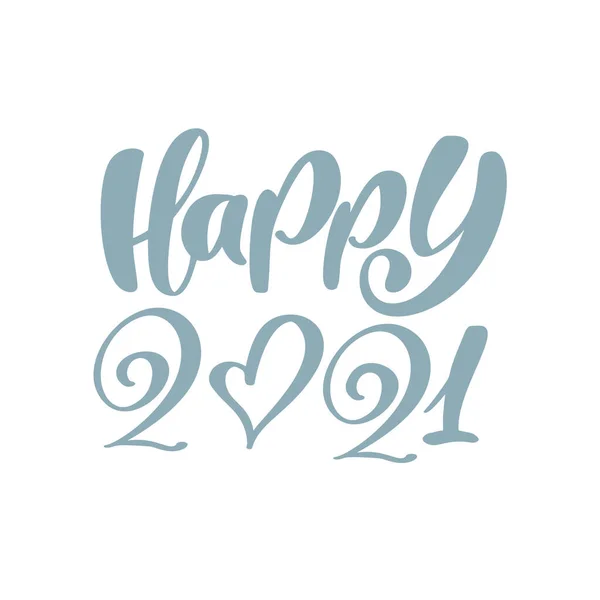 Šťastný vektorový kaligrafický text2021. Šťastný Nový rok a vánoční přání. Prvek návrhu písmen, ručně psaný izolovaný pro kalendář 2021 — Stockový vektor