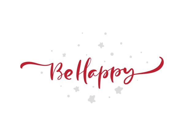 Be Happy Vector Texte de calligraphie moderne au pinceau. Lettrage à l'encre manuscrite avec cœur. Design dessiné à la main pour carte de vœux, invitation, affiche, bannière — Image vectorielle