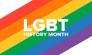 LGBT history month. Pride Month. Lesbian Gay Bisexual Transgender. Celebrated annual. LGBT flag. Rainbow love concept. Human rights and tolerance. Poster, card, banner and background. Vector clipart