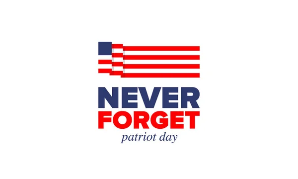 美国的爱国者日 每年9月11日庆祝 我们永远不会忘记 我们记得 记忆日 爱国的美国人 横幅和背景 矢量说明 — 图库矢量图片