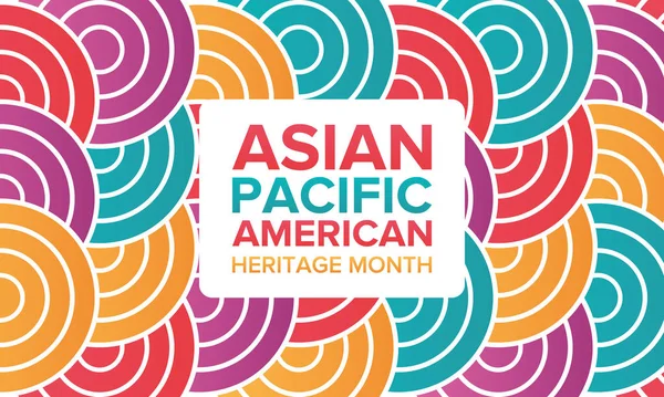 Asijské Pacifické Americké Dědictví Měsíc Oslavoval Květnu Oslavuje Kulturu Tradice — Stockový vektor