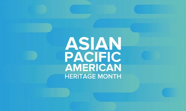 Asian Pacific American Heritage Month Inglês Celebrado Maio Ele Celebra —  Vetores de Stock