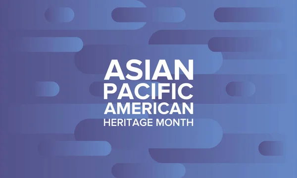 Asian Pacific American Heritage Month Inglês Celebrado Maio Ele Celebra —  Vetores de Stock