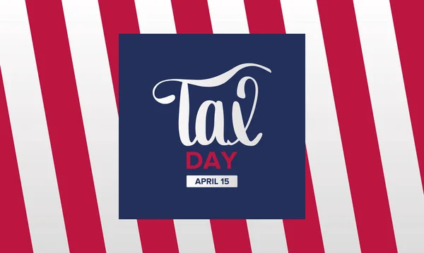 National Tax Day. Poster with handwritten lettering. In the United States, the day on which individual income tax returns must be submitted to the federal government. Vector illustration