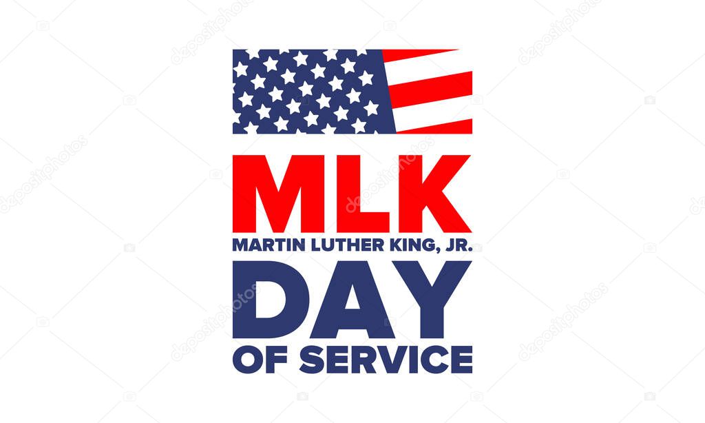 MLK day of service. Honor of Martin Luther King, Jr. Celebrated annual in United States in January, federal holiday. African American Rights Fighter. Patriotic american elements. Poster, card, banner, background. Vector illustration