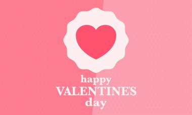 Happy Valentines Day. Celebrate annual in February 14. Romantic holiday for couple lovers. Valentines card with heart shape. Red and pink party design. Poster, card, banner and background. Vector