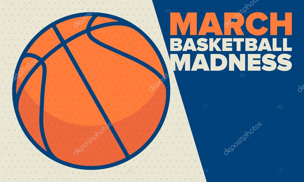 March Basketball Madness. Game Day Party. Professional team championship. Playoff grid, tournament bracket. Regular season and final game. Ball for basketball. Sport poster. Vector illustration