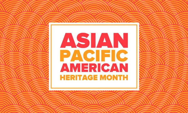 Asian Pacific American Heritage Month Inglês Celebrado Maio Ele Celebra — Vetor de Stock