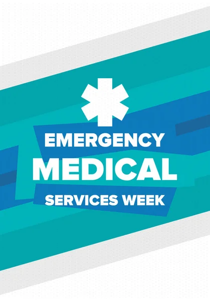 Emergency Medical Services Week in May. Celebrated annual in United States. Control and protection. Medical health care design. Poster, card, banner and background. Vector illustration