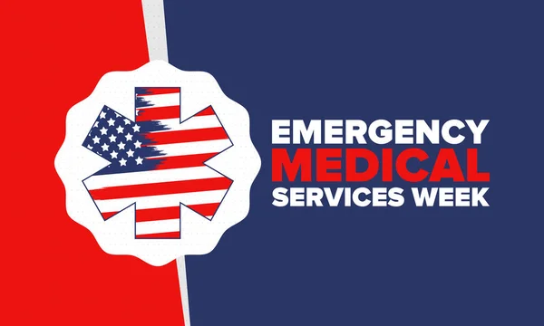 Emergency Medical Services Week in May. Celebrated annual in United States. Control and protection. Medical health care design. Poster, card, banner and background. Vector illustration