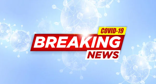 Breaking News report COVID-19, Éclosion du virus Corona et grippe en 2020. Titre rouge vif avec inscription BREAKING NEWS sur bleu avec le virus abstrait COVID-19. Coronavirus Concept Vector. Rouge — Image vectorielle