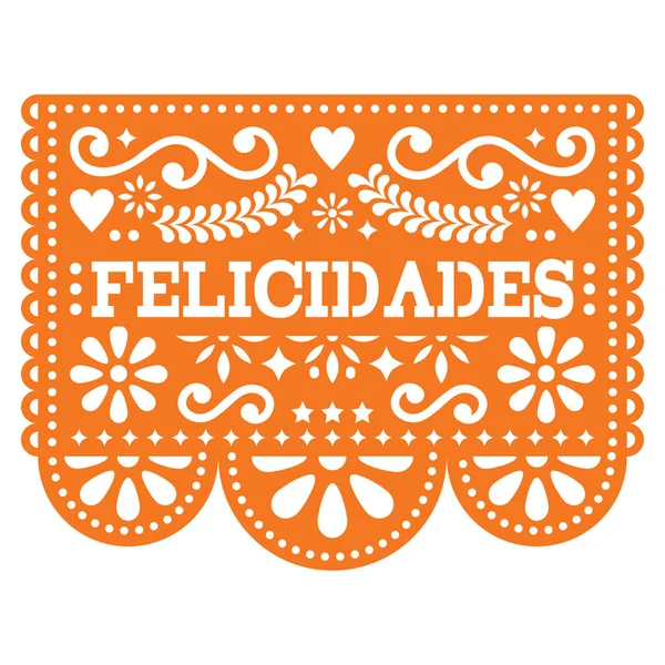 Felicidades Papel Picado вектор дизайн - gratulations дизайн, оформлення мексиканські папір з візерунком і текст — стоковий вектор