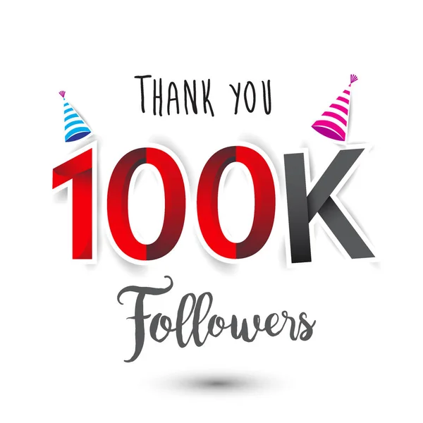 感谢您为社会网络和追随者设计模板 网络用户庆祝大量的订户或追随者 感谢100K 的追随者 — 图库矢量图片