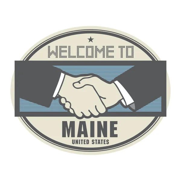 Concepto de negocio con apretón de manos y el texto Welcome to Maine, U — Archivo Imágenes Vectoriales