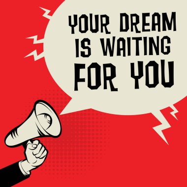 Megafon el, metinle Your Dream iş kavramı bekliyor