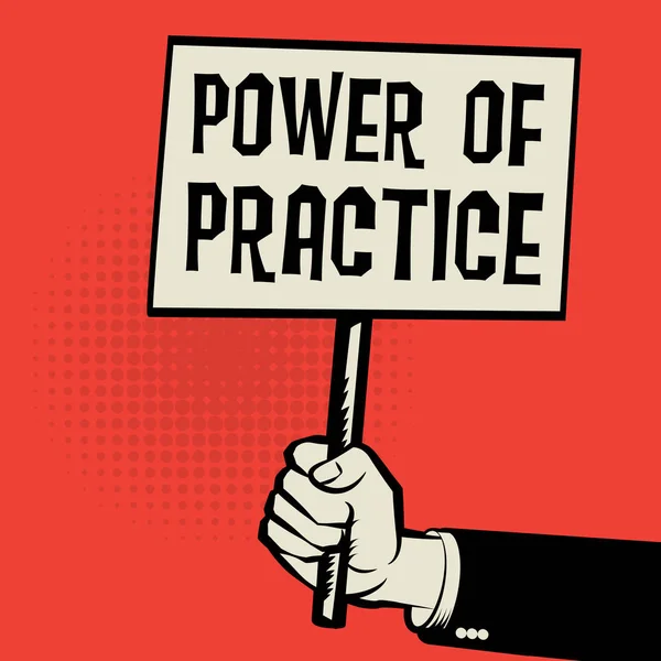 Póster en mano, concepto de negocio con texto Power Of Practice — Archivo Imágenes Vectoriales